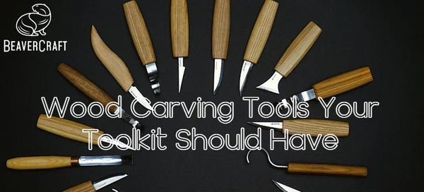 Wood carving tools you should have